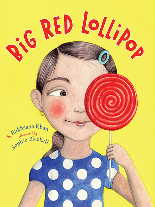 Title details for Big Red Lollipop by Rukhsana Khan - Wait list